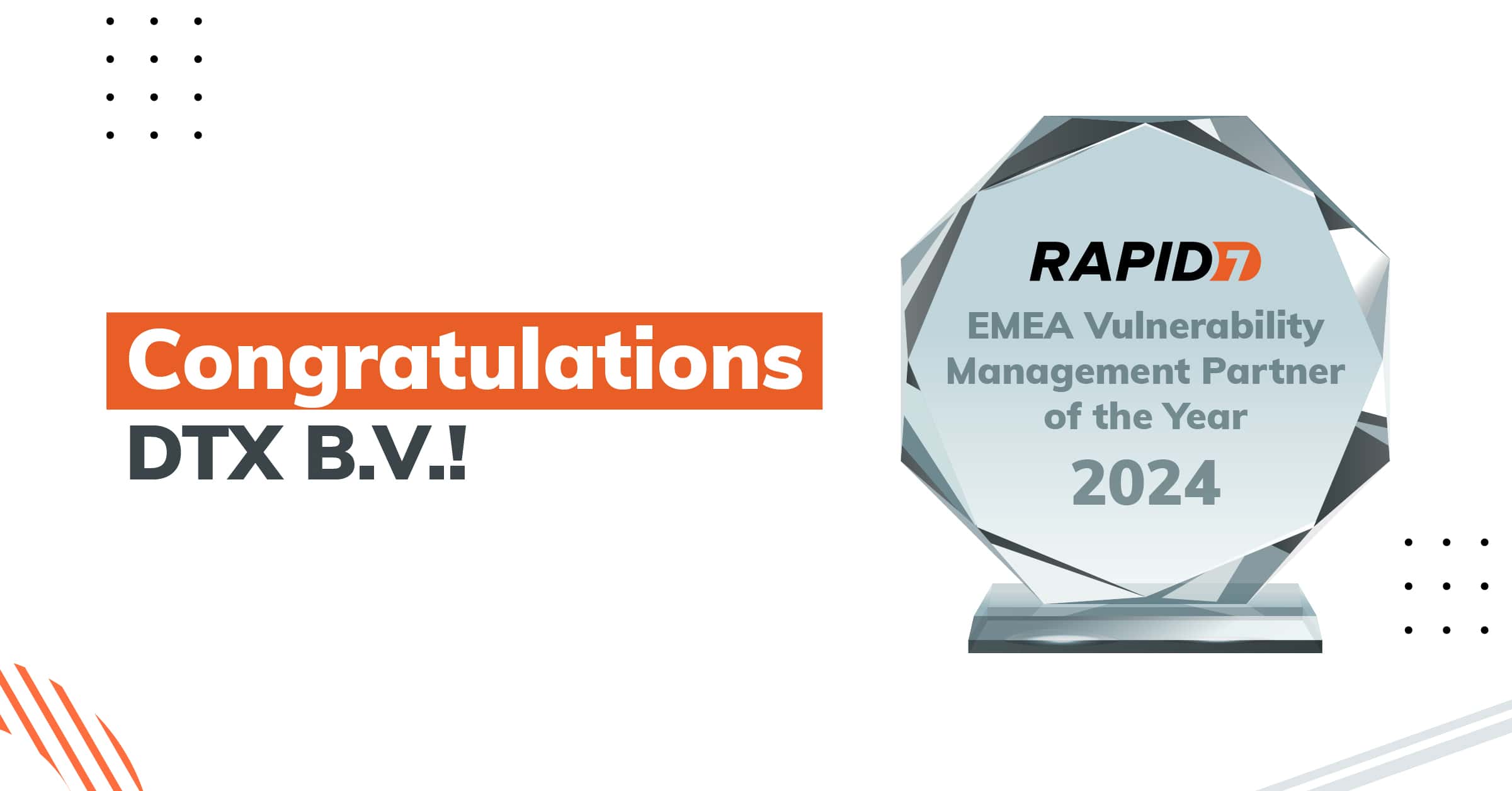 DTX uitgeroepen door Rapid7 als EMEA Vulnerability Management Partner van 2024!